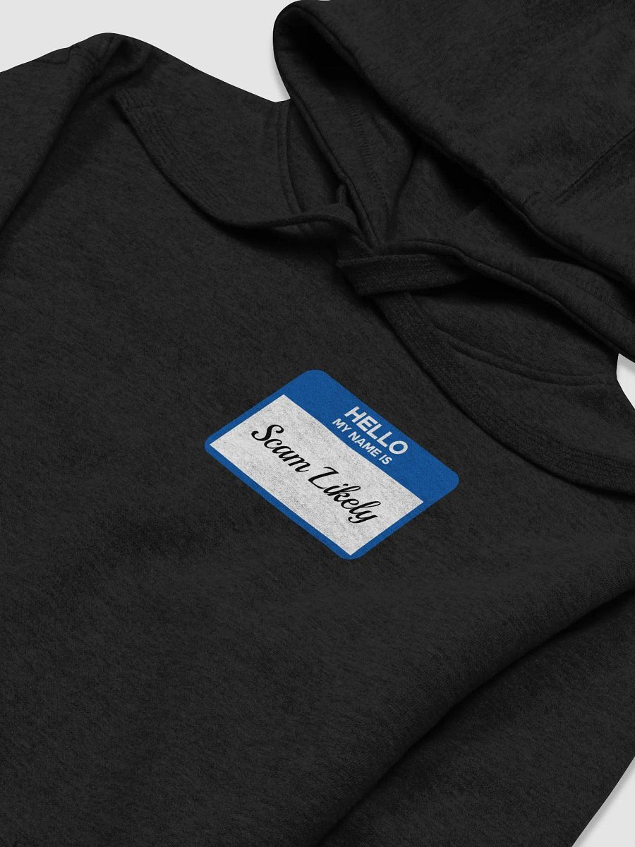 Hello My Name Is Scam Likely Hoodie product image (3)