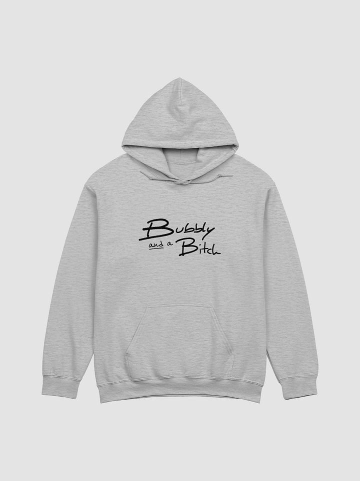 Bubbly and a B*tch classic hoodie product image (62)
