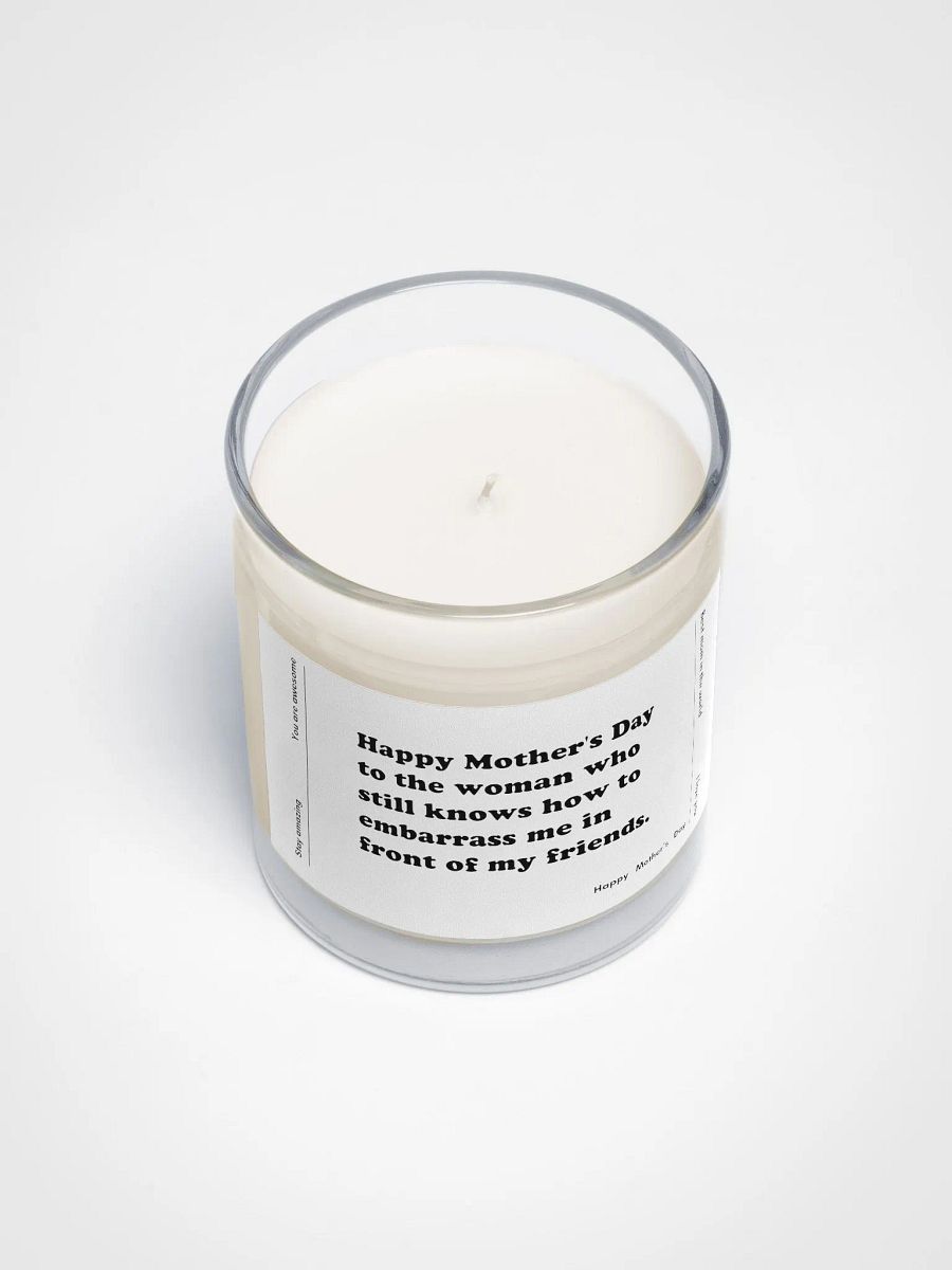 To the woman who still knows how to embarrass me in front of my friends - Unscented Soy Candle product image (5)