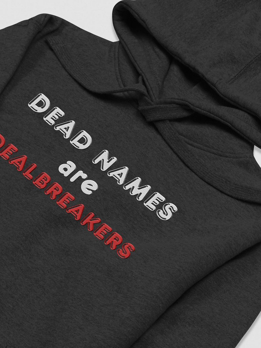 Hoodie: Deadnames Are Dealbreakers product image (3)