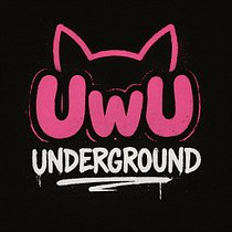 UwU Underground