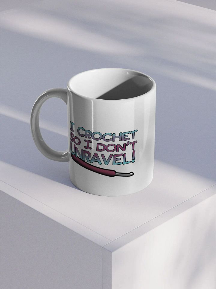 I Crochet So I Don't Unravel! product image (1)