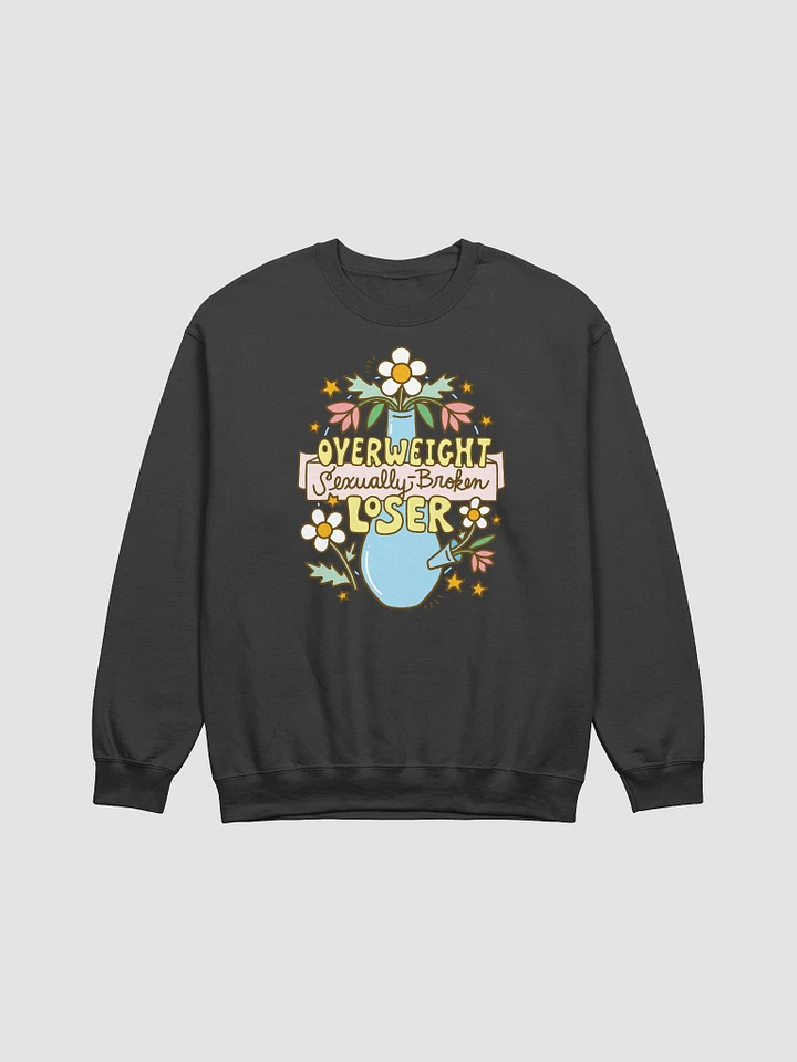 Overweight Sexually Broken Loser (420 version) sweatshirt product image (1)