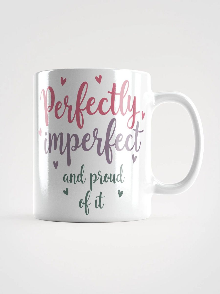 Perfectly Imperfect and Proud Mug product image (1)