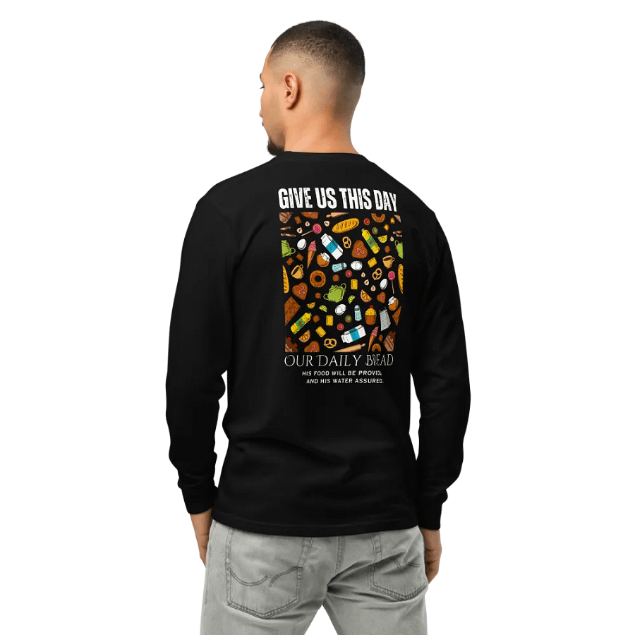 Give us this day our daily bread Unisex Long sleeve shirt product image (6)