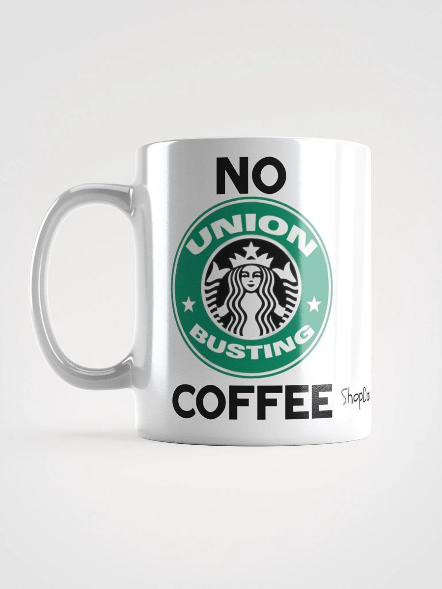 No Union Busting Coffee Ceramic Mug product image (6)
