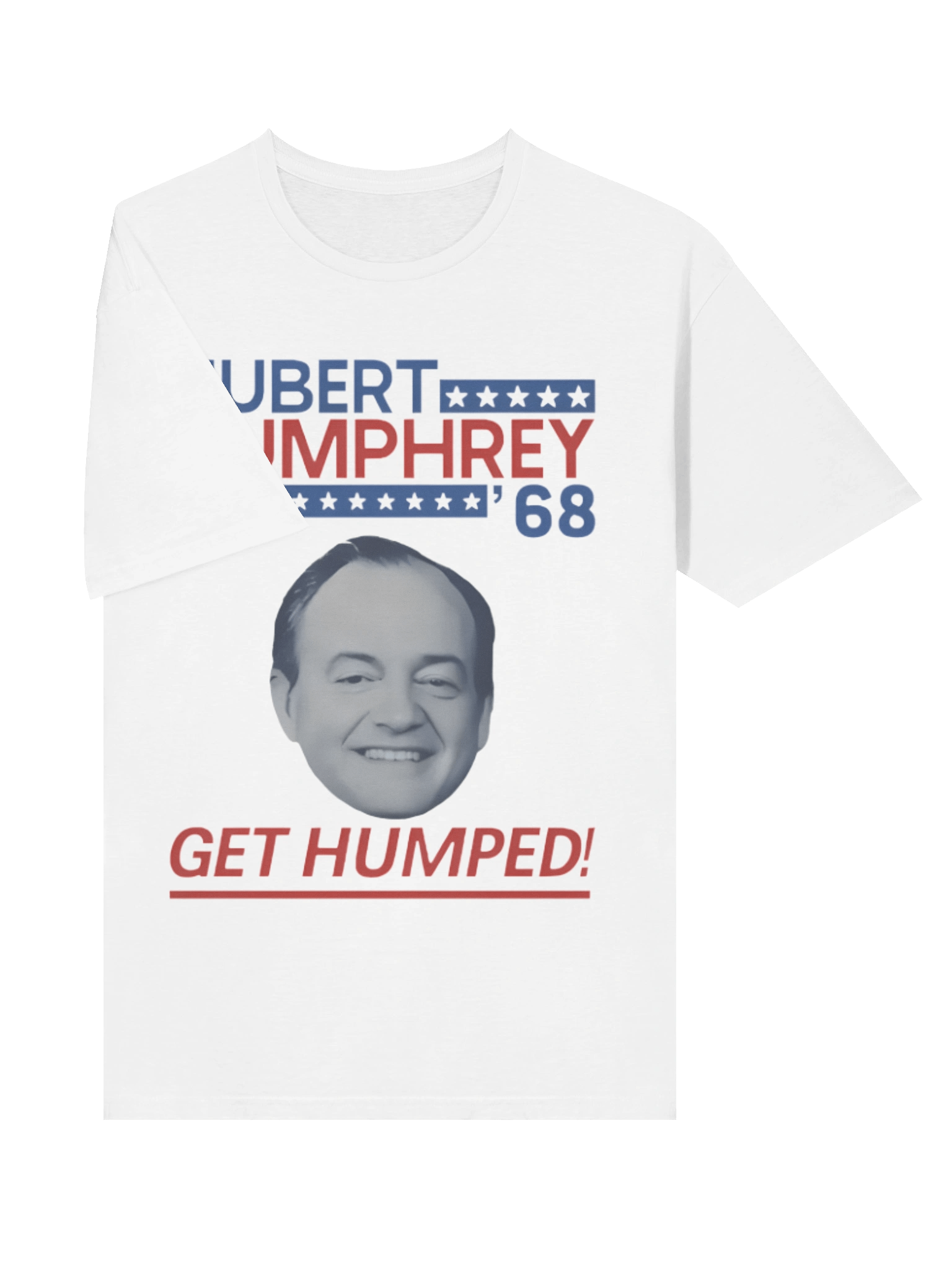 Hubert Humphrey ’68 “Get Humped T-Shirt product image (3)