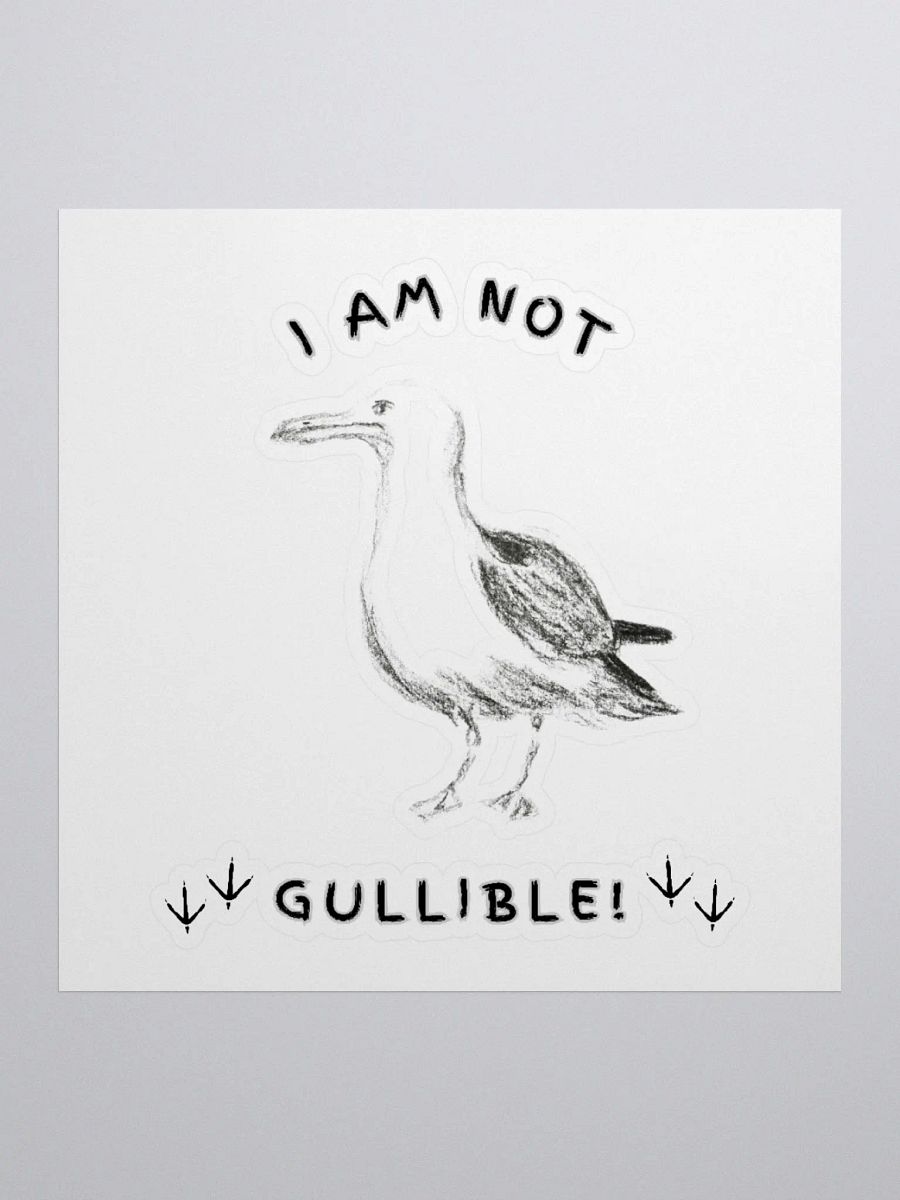 I am not Gullible! Kiss Cut Stickers product image (2)