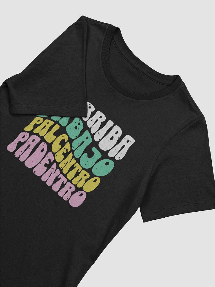 Parriba, Pabajo, Palcentro, Padentro Camiseta de Mujer product image (2)