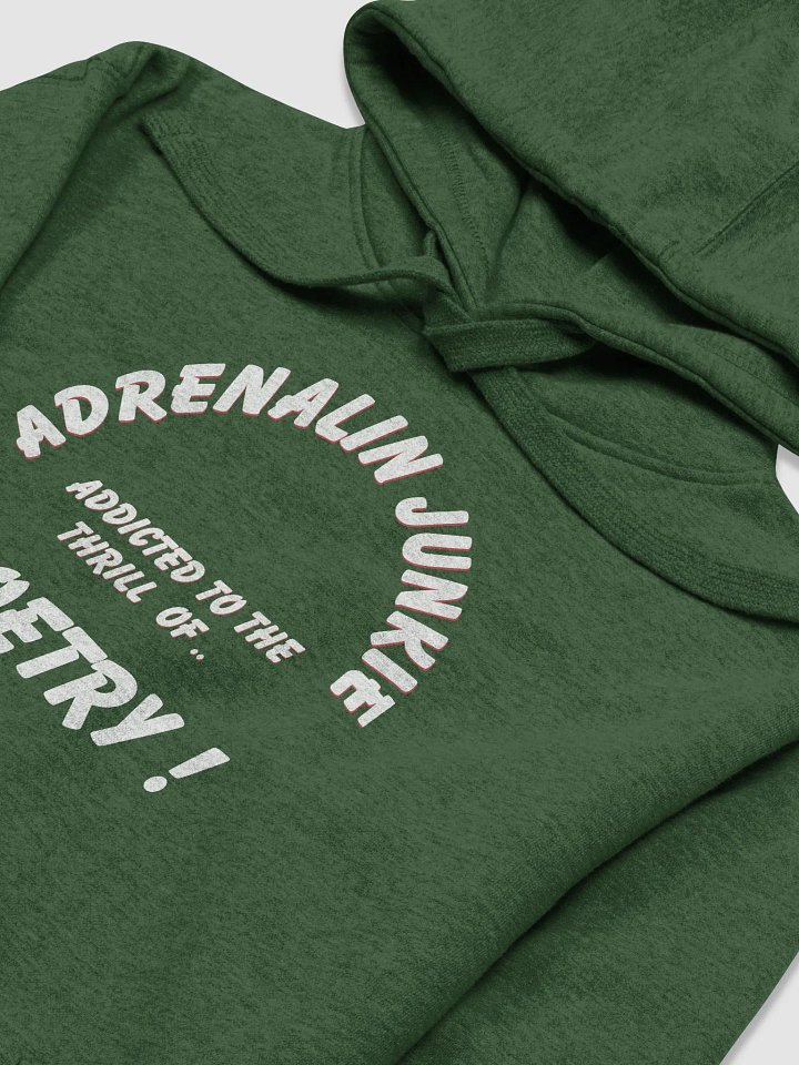Adrenalin Junkie Poetry Unisex Hoodie product image (2)