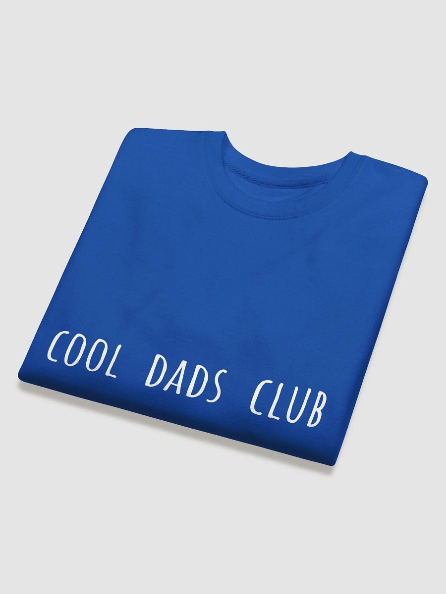 Cool Dads Club. - Trendy Father's Day Sweatshirt for Hip Dads product image (28)