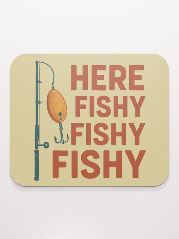 Here Fishy Fishy Fishy Mouse Pad – Vintage Fishing Humor product image (2)