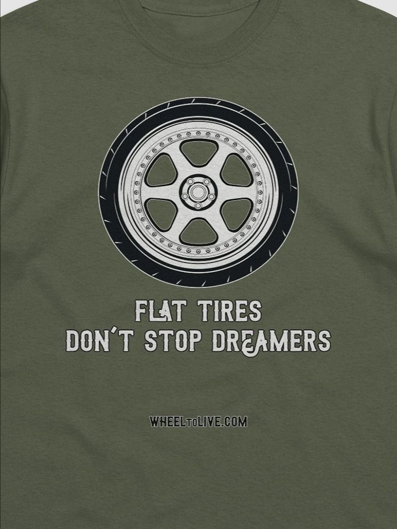 Flat Tires Don't Stop Dreamers product image (1)