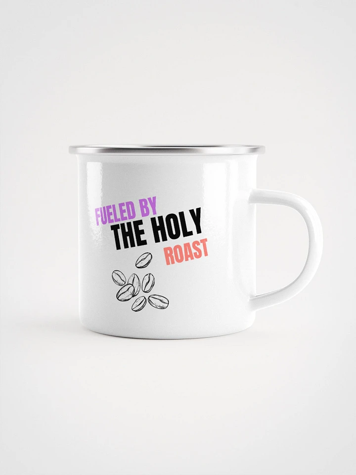 Fueled by the Holy Roast (Enamel Mug) product image (1)