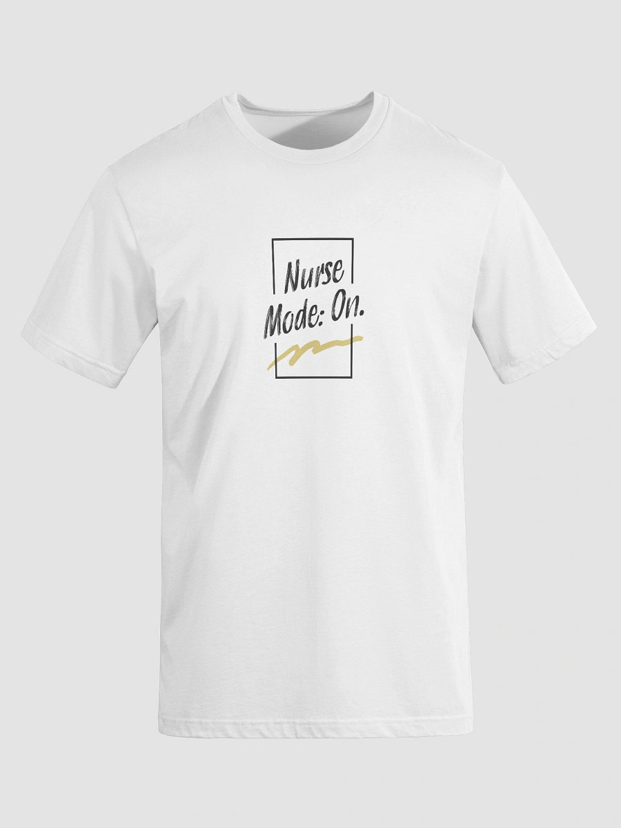 Nurse Mode On T-Shirt product image (30)