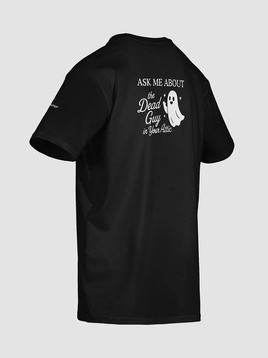 Ask Me About the Guy in Your Attic Unisex Tee product image (8)