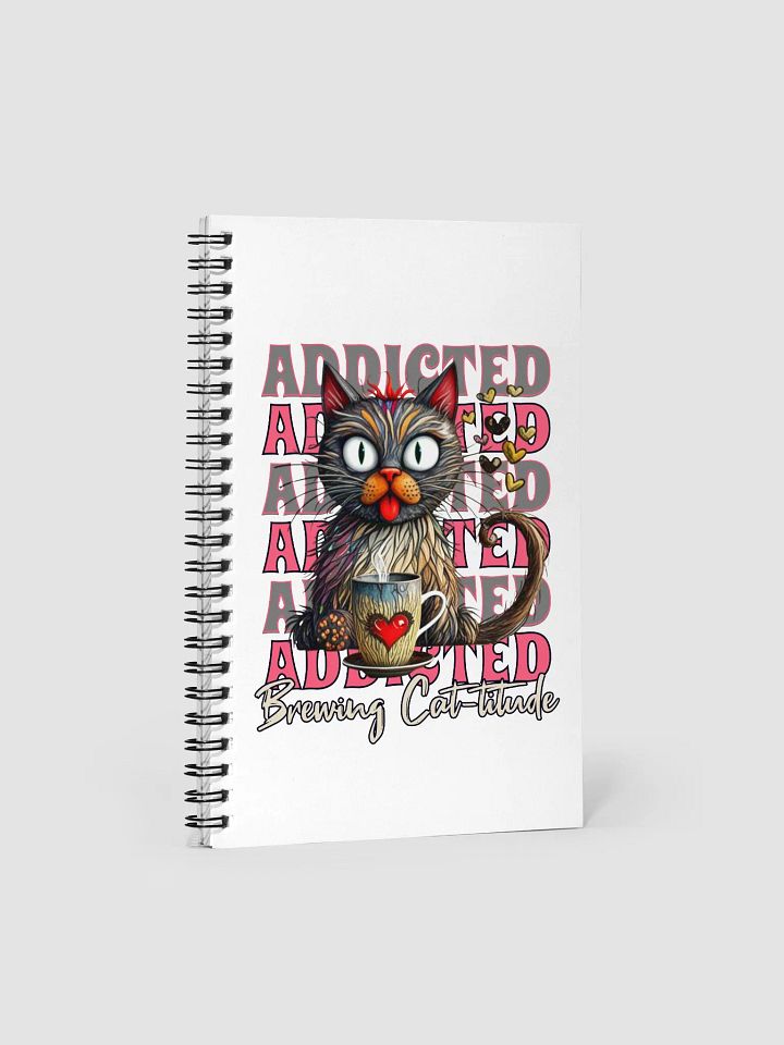 Addicted Brewing Cat-titude Whimsical Coffee Love Spiral Notebook product image (1)