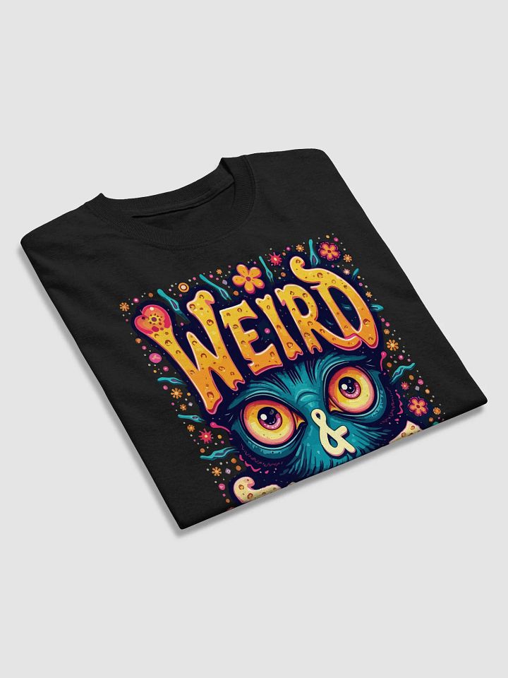 Weird & Proud T-Shirt product image (2)