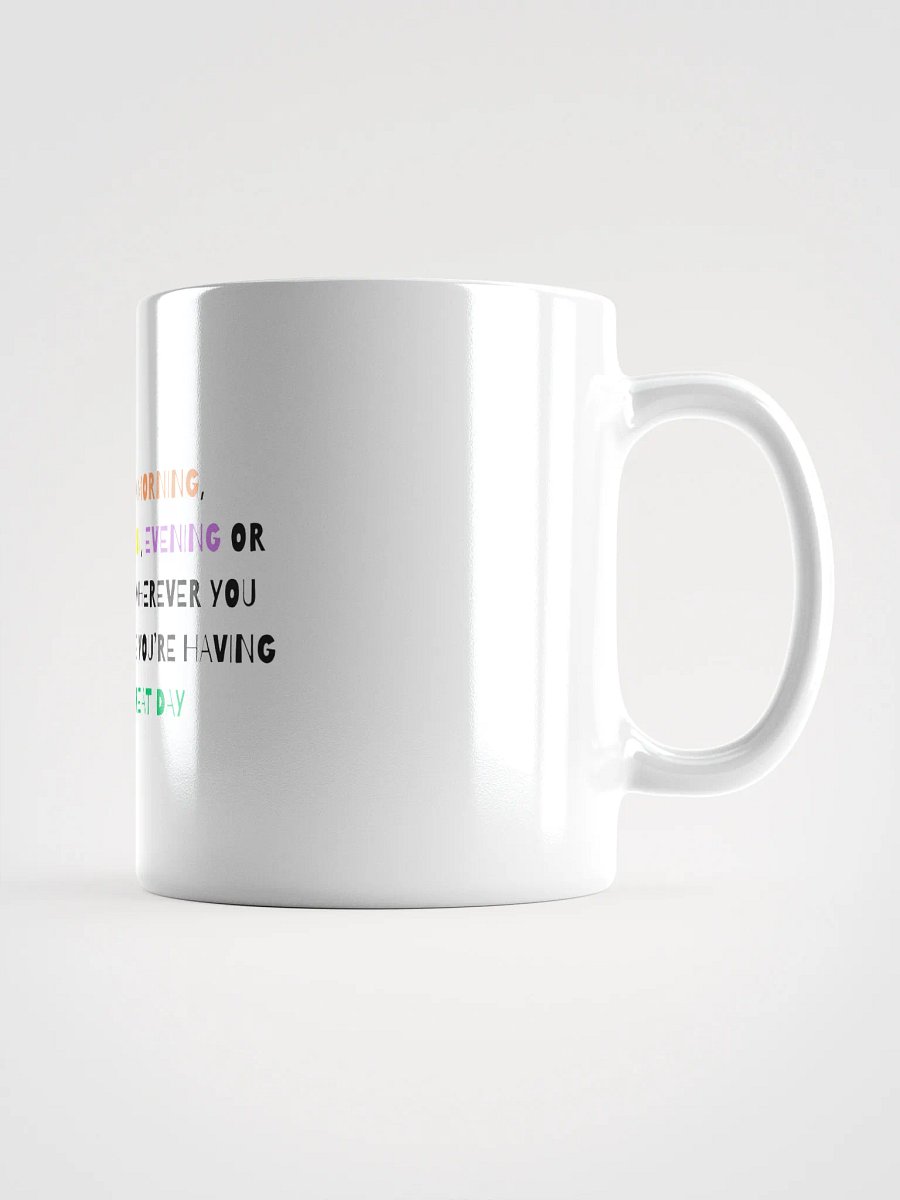 Have A Great Day Mug product image (2)