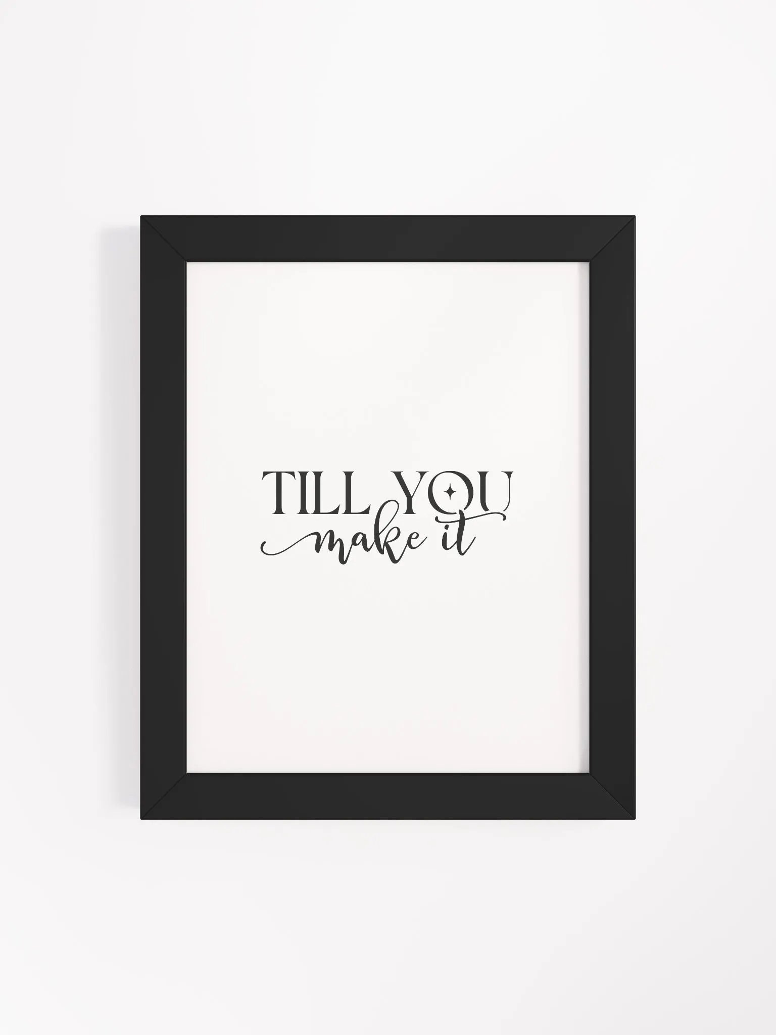 Till You Make It Custom Artwork Eco-Friendly Framed Print product image (115)