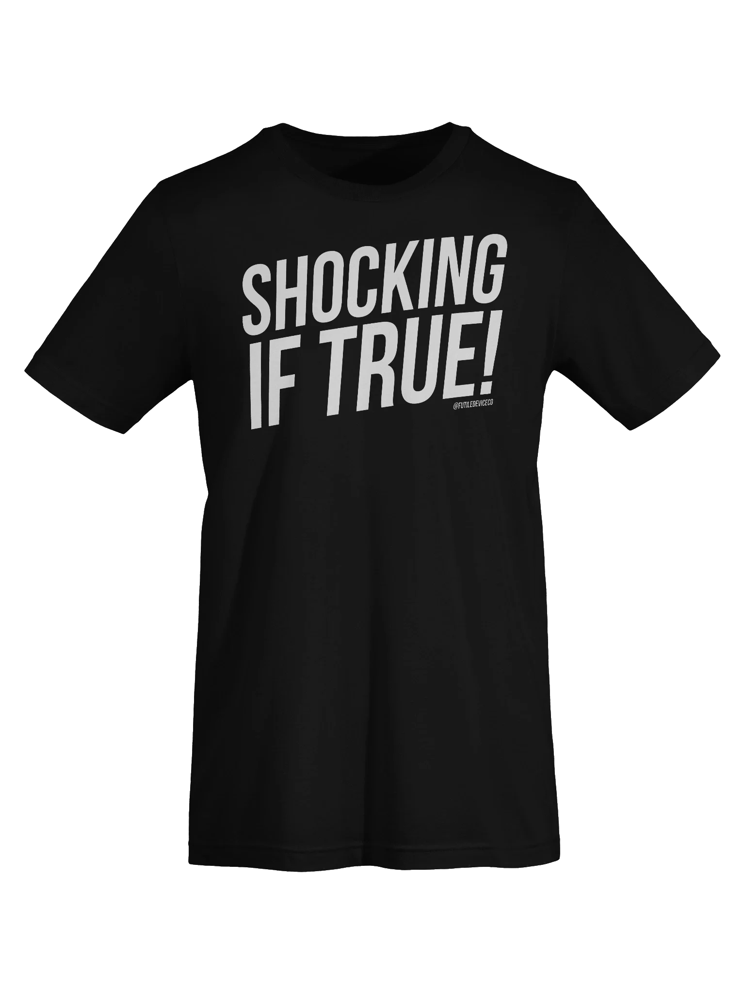 FUTILE DEVICE: SHOCKING IF TRUE! (TEE) product image (62)