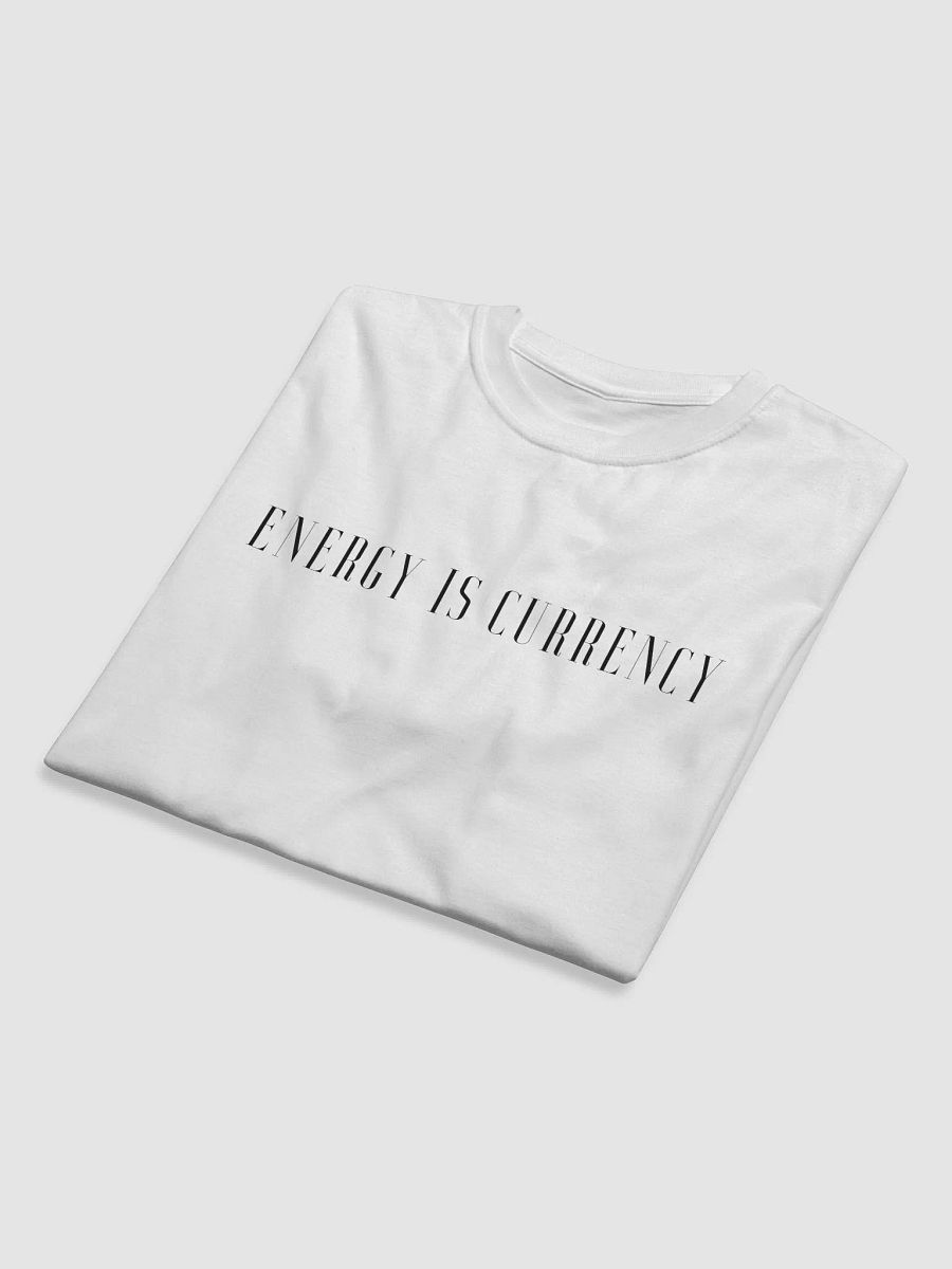 white energy is currency tee product image (5)