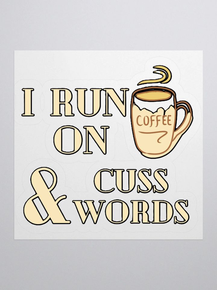 I RUN ON COFFEE & CUSS WORDS product image (3)