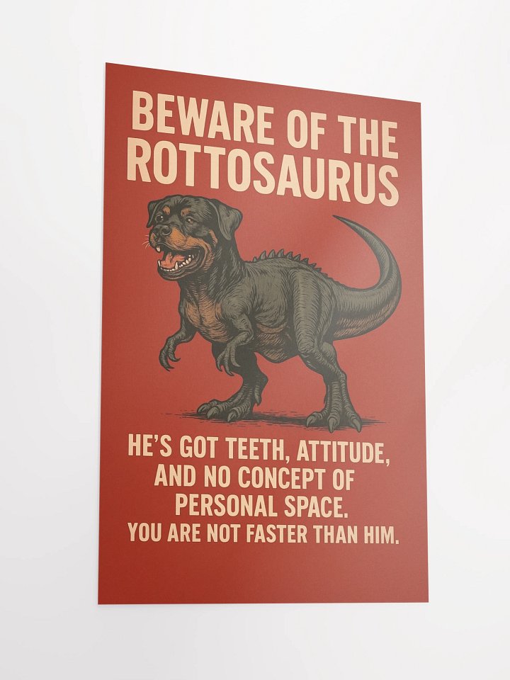BEWARE OF THE ROTTOSAURUS POSTER product image (6)