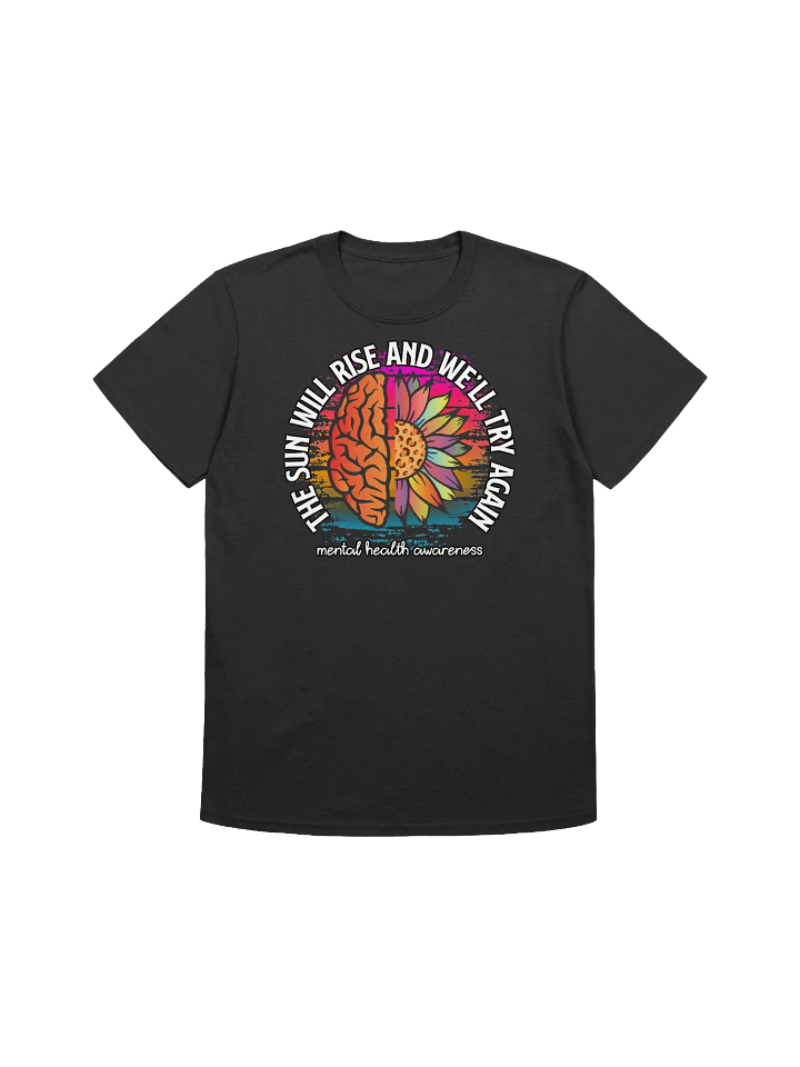 Mental Health Awareness - "The Sun Will Rise" Hope Graphic T-Shirt product image (4)