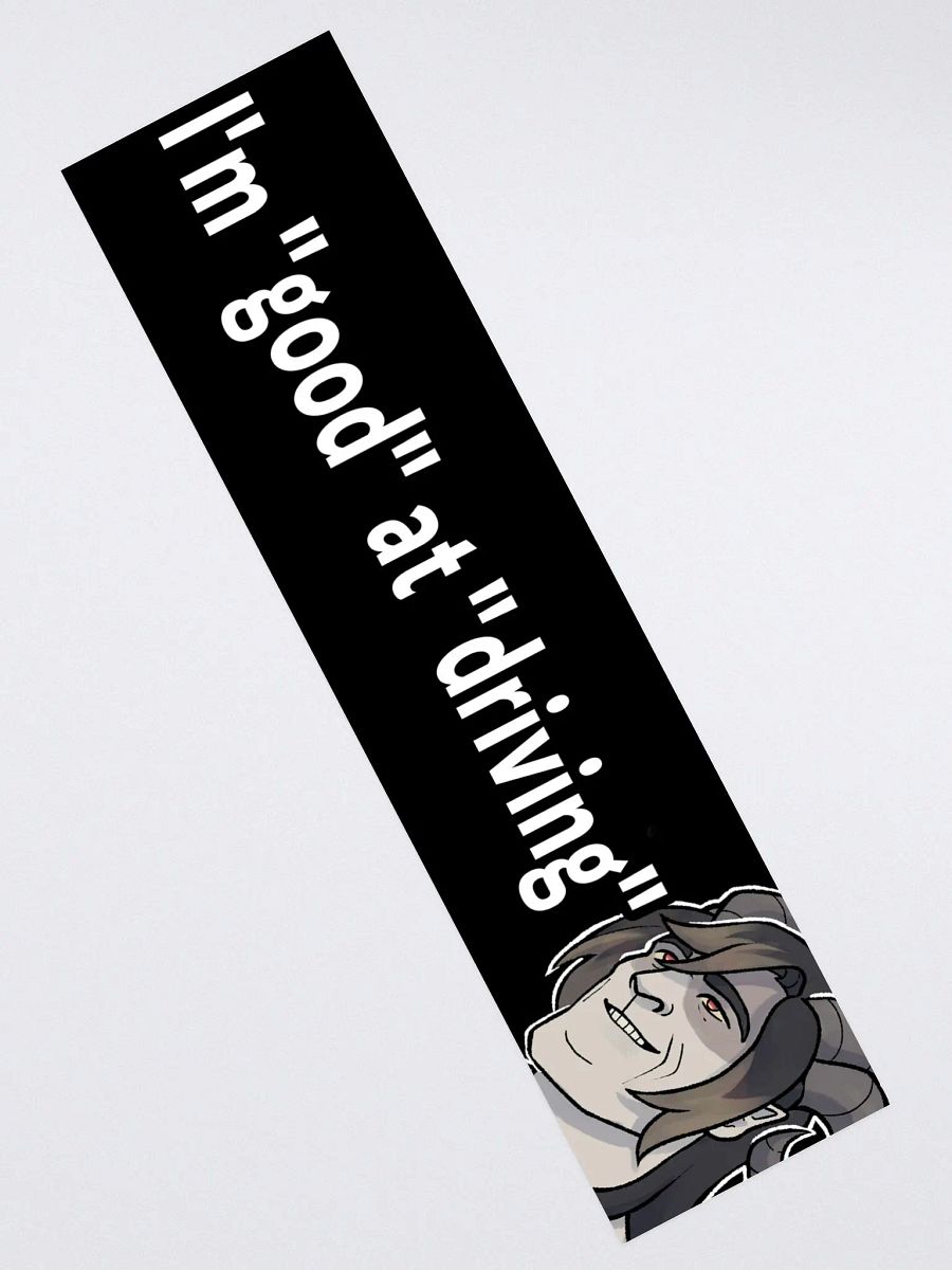 "Good" at "Driving" Bumper Sticker product image (2)