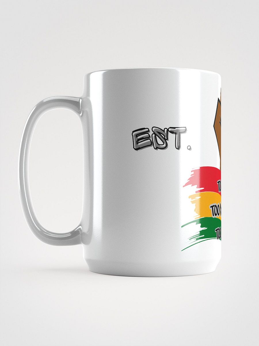 TOO LOUD TOO RECKLESS TOO GHETTO MUG product image (6)