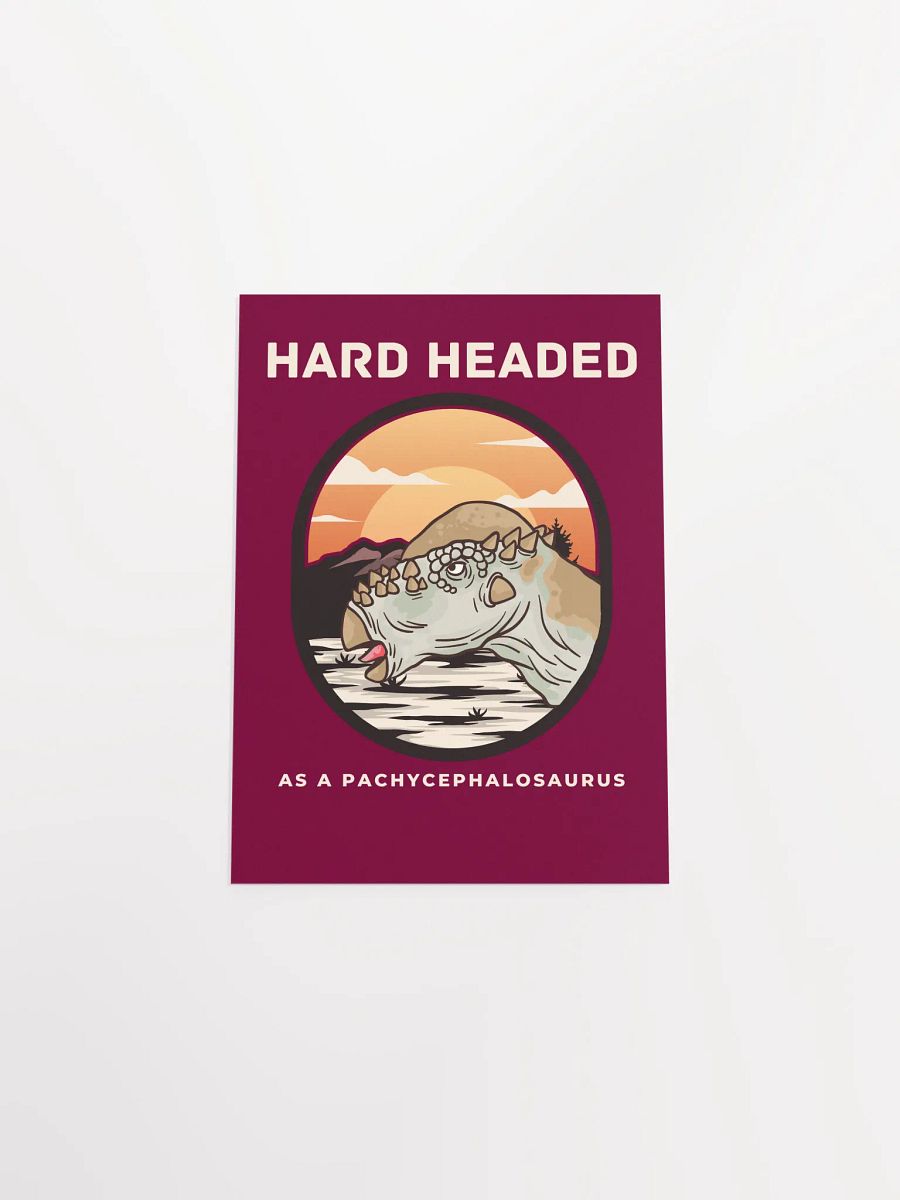 Hard Headed As A Pachycephalosaurus - Funny Dinosaur Poster product image (42)