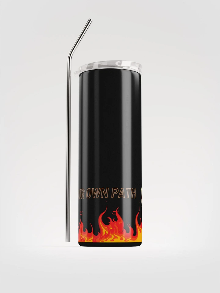 Burn Your Own Path Tumbler product image (1)