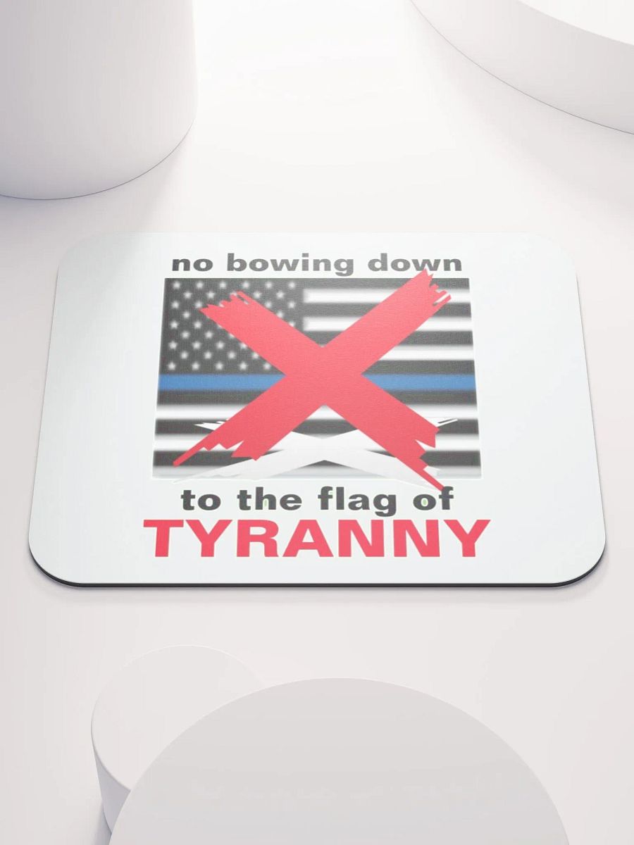 NO BOWING DOWN TO THE FLAG OF TYRANNY product image (1)