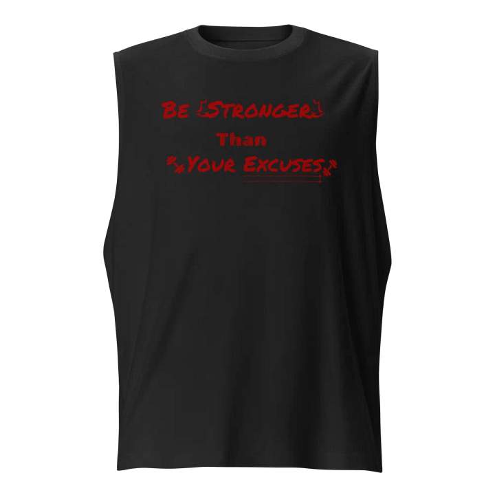 Empower Muscle Tank: Be Stronger Than Your Excuses. Red Font product image (1)