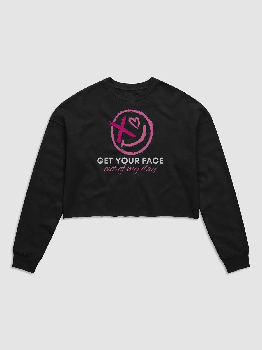 Cafe Collection: Get Your Face Out of My Day Cropped Crew Fleece product image (3)