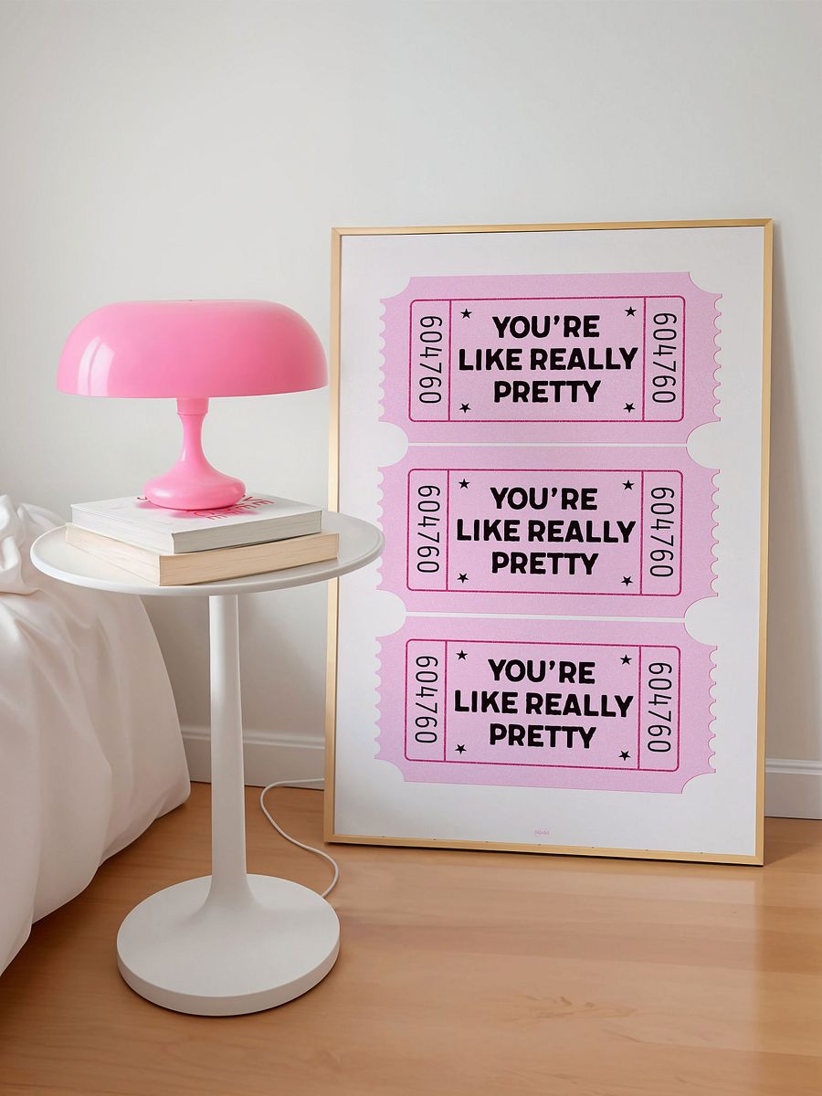You're Like Really Pretty | Baby Pink Ticket Print product image (3)