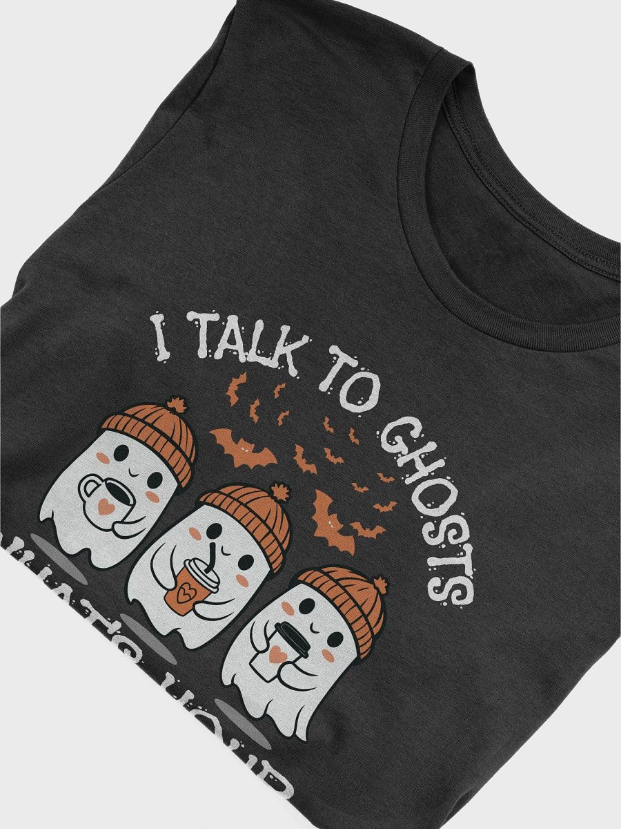 I Talk To Ghosts What's Your Superpower Halloween T-Shirt product image (5)