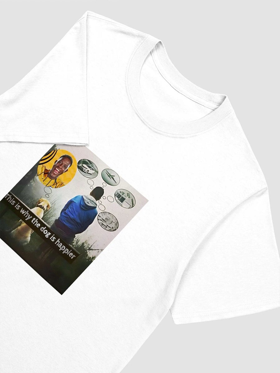This Is Why The Dog Is Happier T-Shirt product image (9)