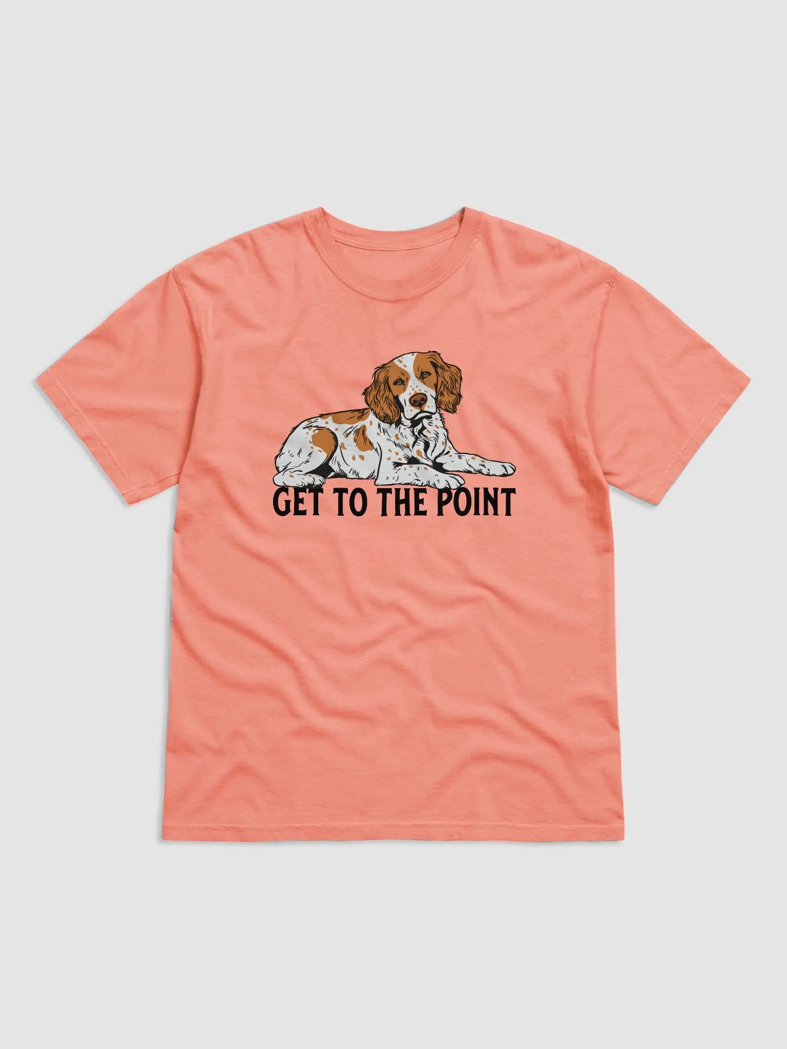 Get to the Point T-Shirt of a Brittany Spaniel | Funny T-Shirt for Brittany Spaniel Dog Owners product image (29)