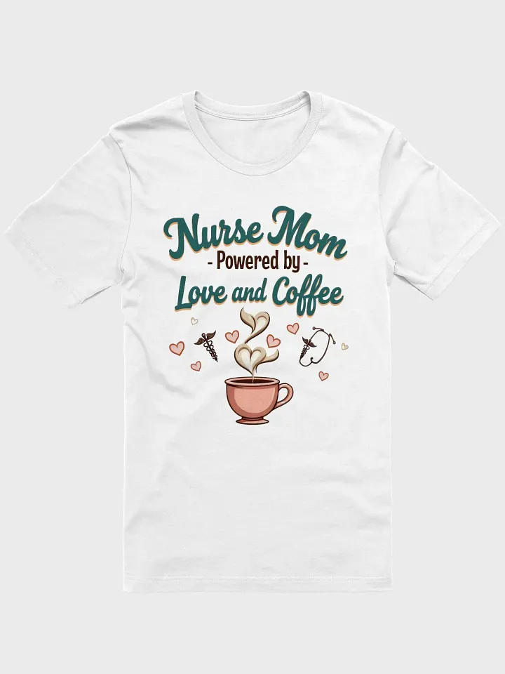 Nurse Mom Love & Coffee T-shirt product image (51)