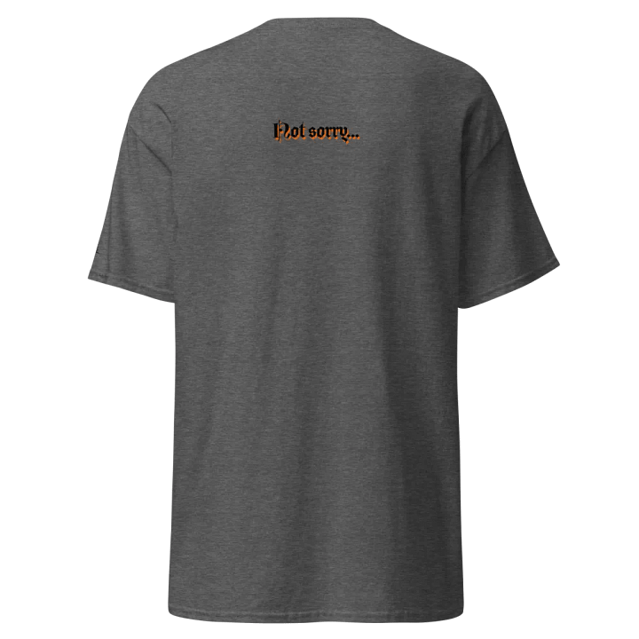 Sorry... not really.... T-Shirt product image (2)