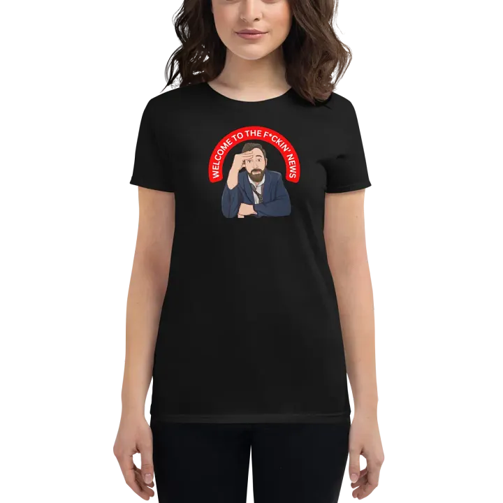 Welcome to The F*ckin' News Women's Shirt product image (1)