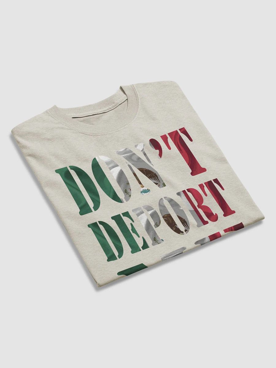 Don't Deport Me I'm American Funny Mexican T-Shirt product image (17)