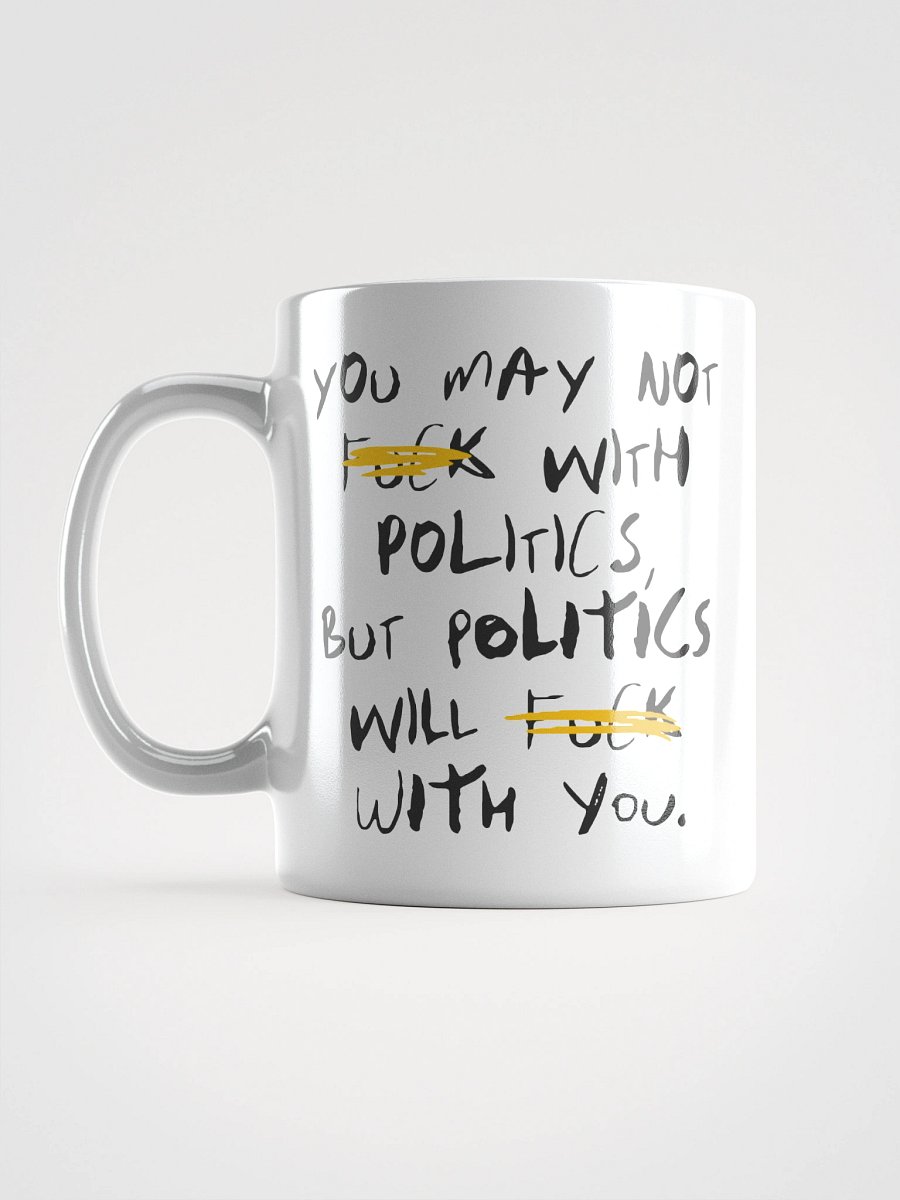 Fck With Politics - Mug product image (2)