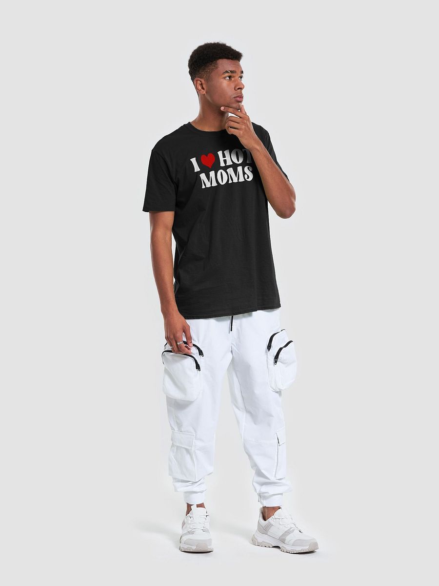 I Love Hot Moms Shirt product image (5)