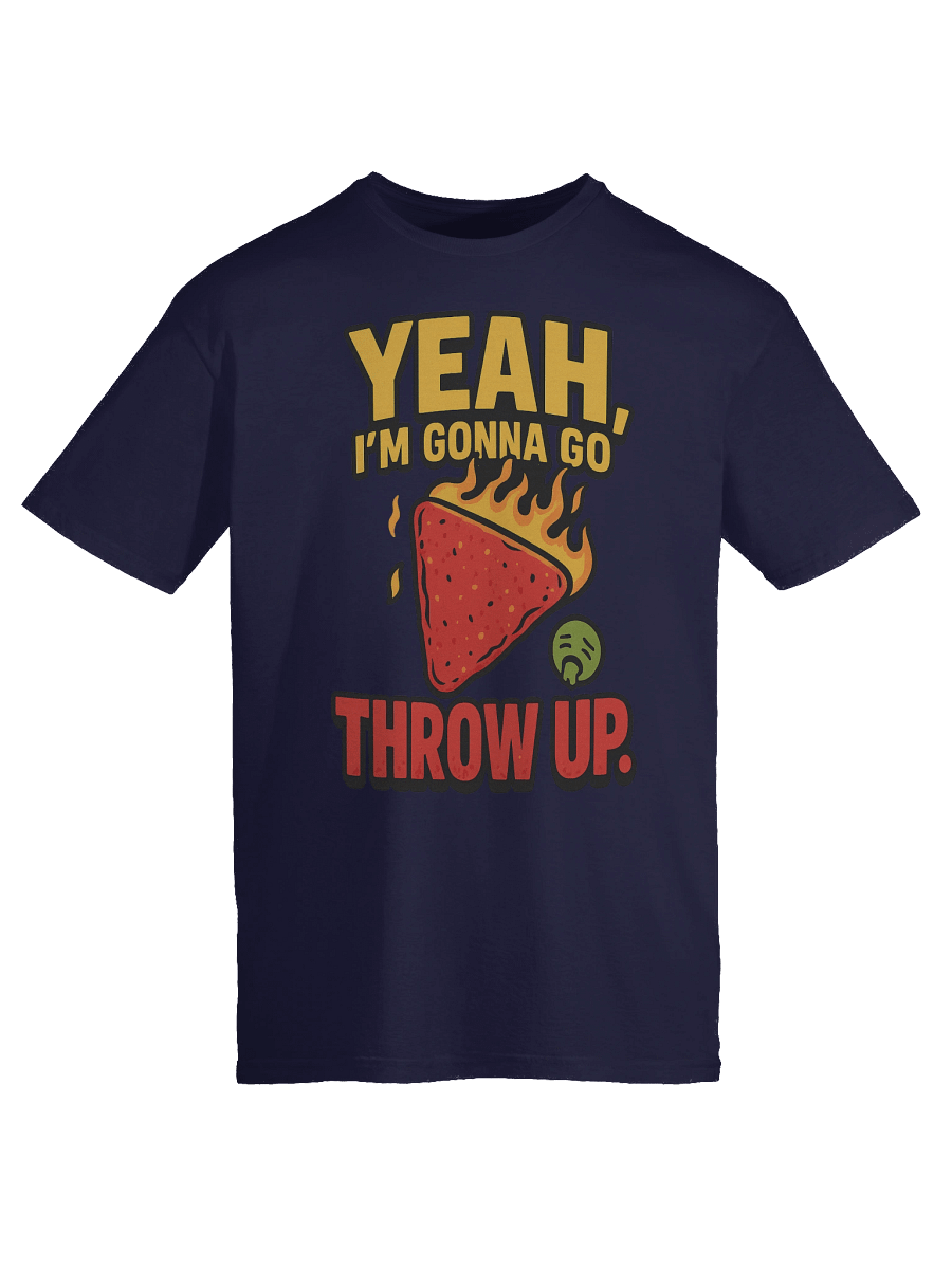 One Chip Challenge Funny T-Shirt | “Yeah, I’m Gonna Go Throw Up” Spicy Food Meme Tee product image (93)