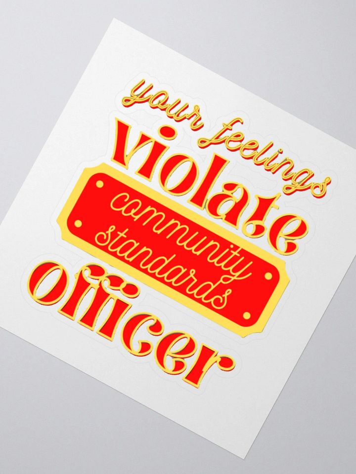 YOUR FEELINGS VIOLATE COMMUNITY STANDARDS OFFICER product image (5)