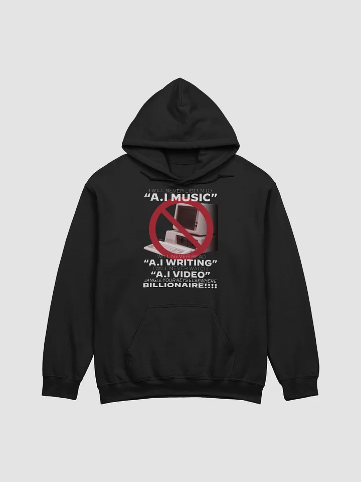 I WILL NEVER LISTEN TO AI MUSIC "HOODY" product image (1)