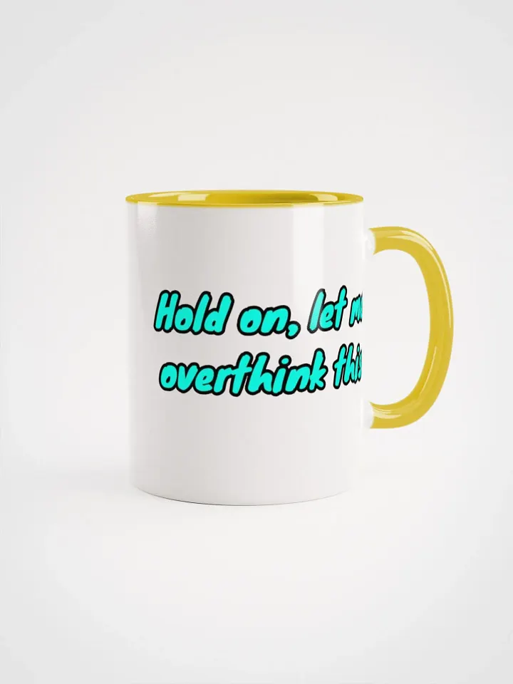 Hold on, let me Overthink this mug product image (1)